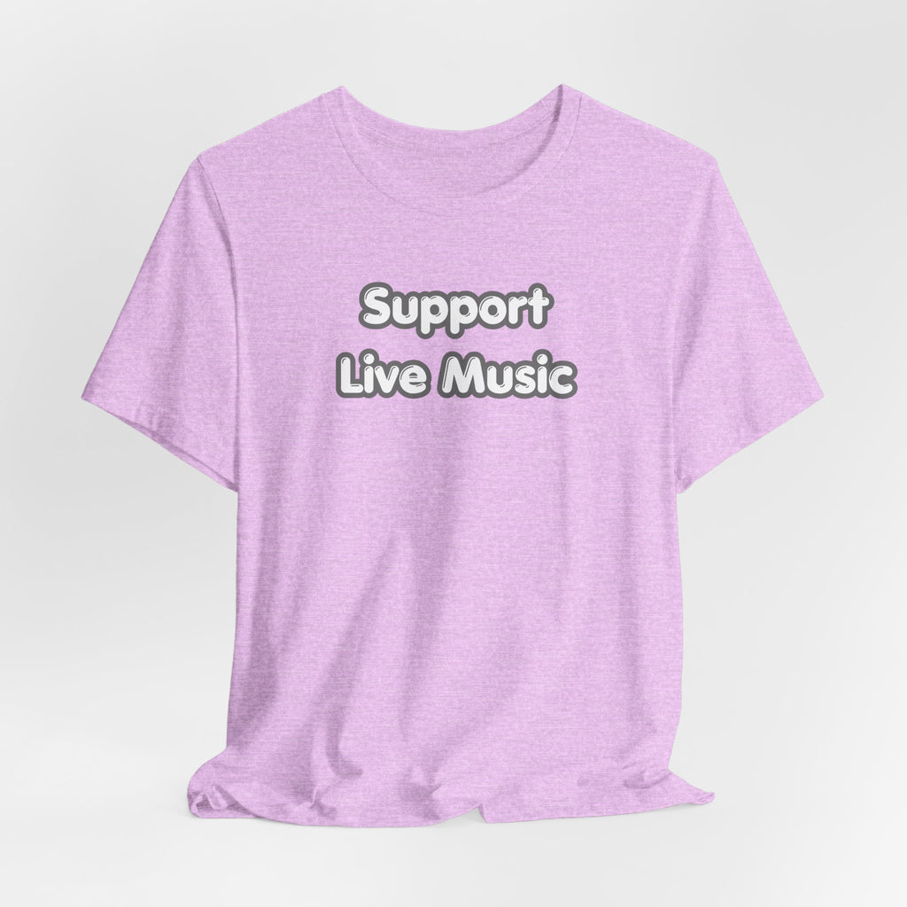 Support Live Music T-Shirt
