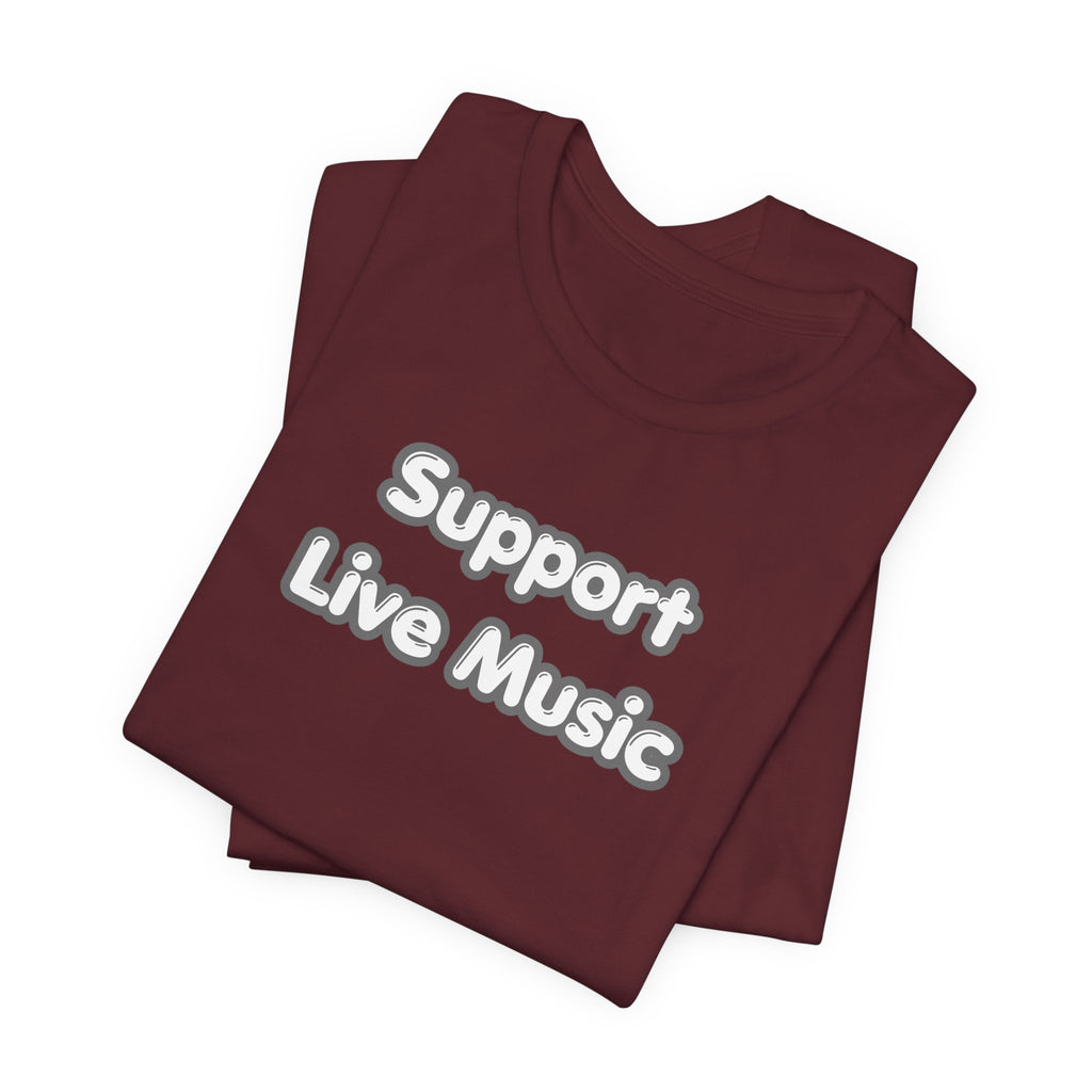 Support Live Music T-Shirt