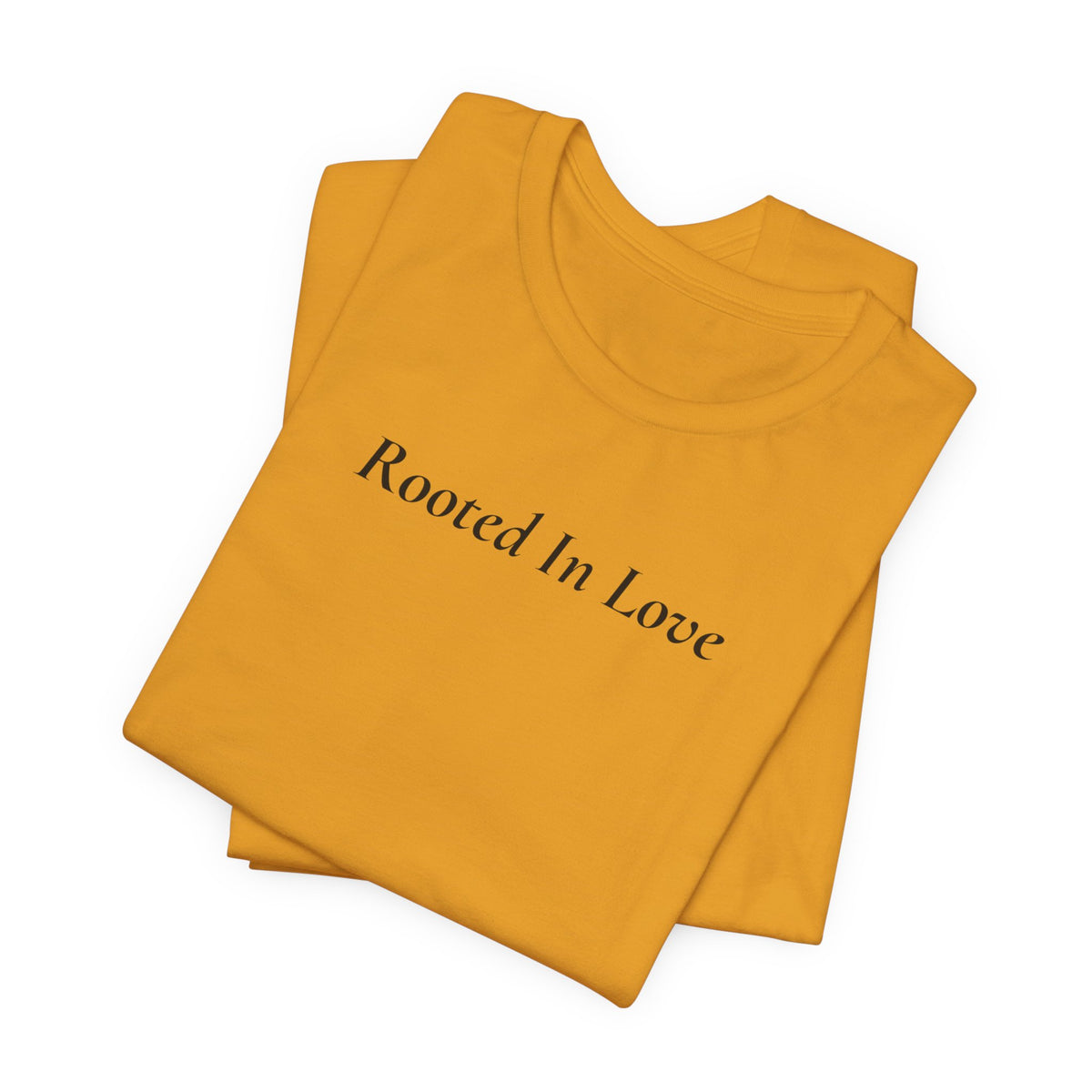 Rooted In Love Tee — Simple Script White T-Shirt