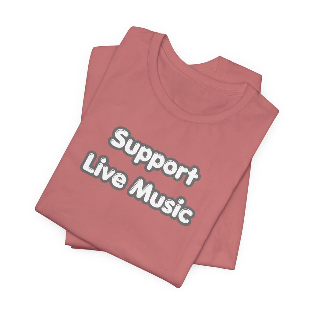 Support Live Music T-Shirt
