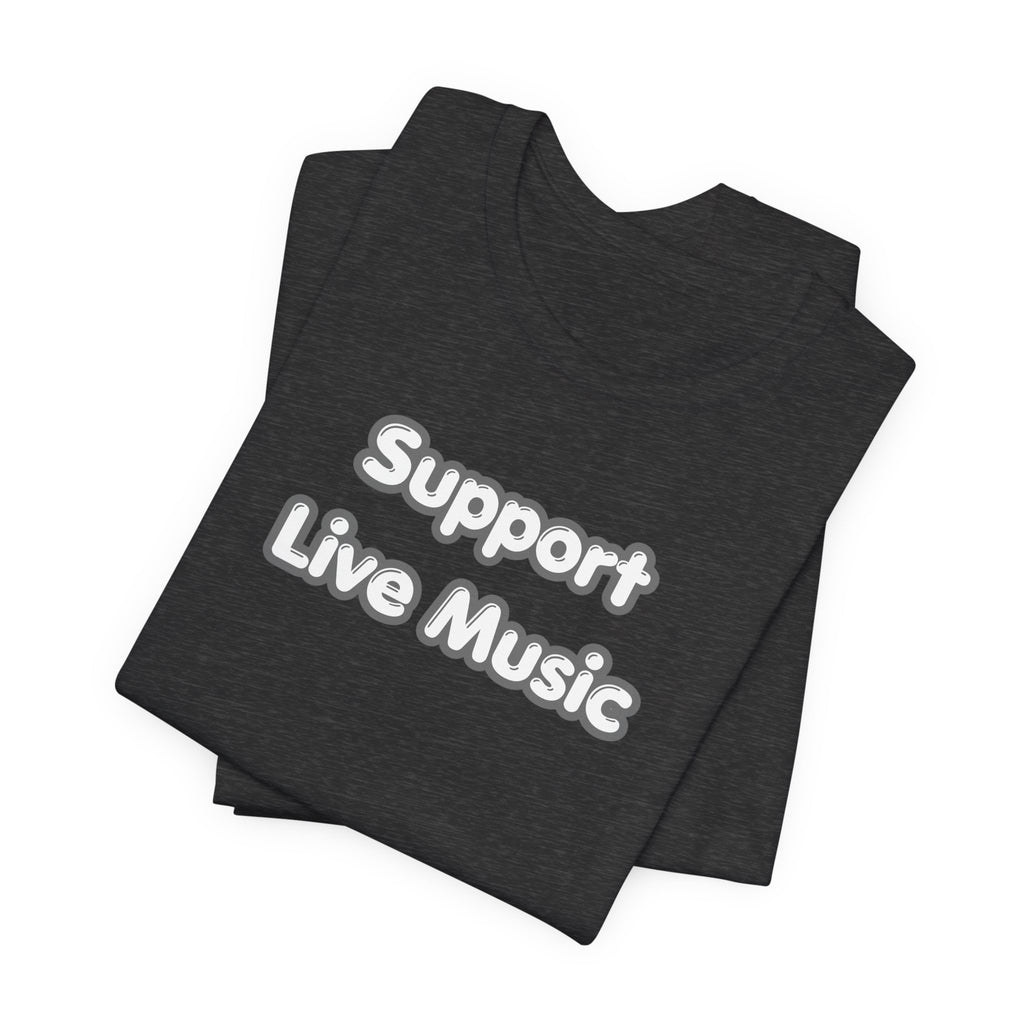 Support Live Music T-Shirt