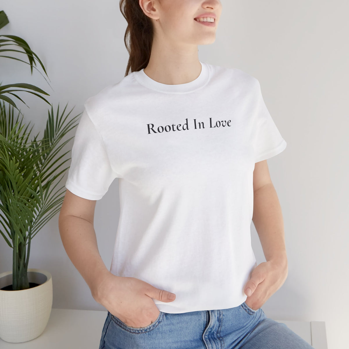 Rooted In Love Tee — Simple Script White T-Shirt