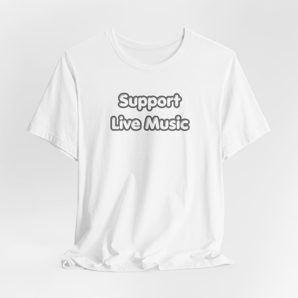 Support Live Music T-Shirt