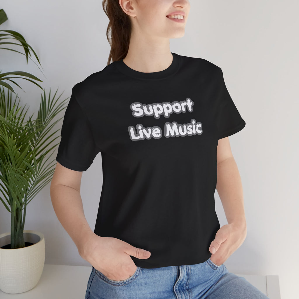 Support Live Music T-Shirt