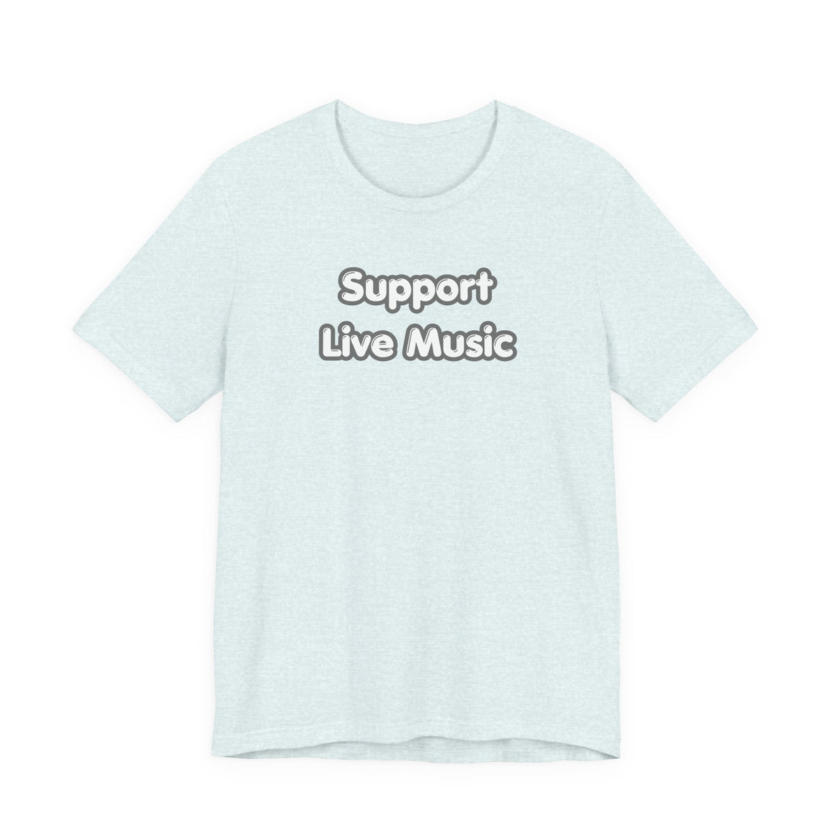 Support Live Music T-Shirt