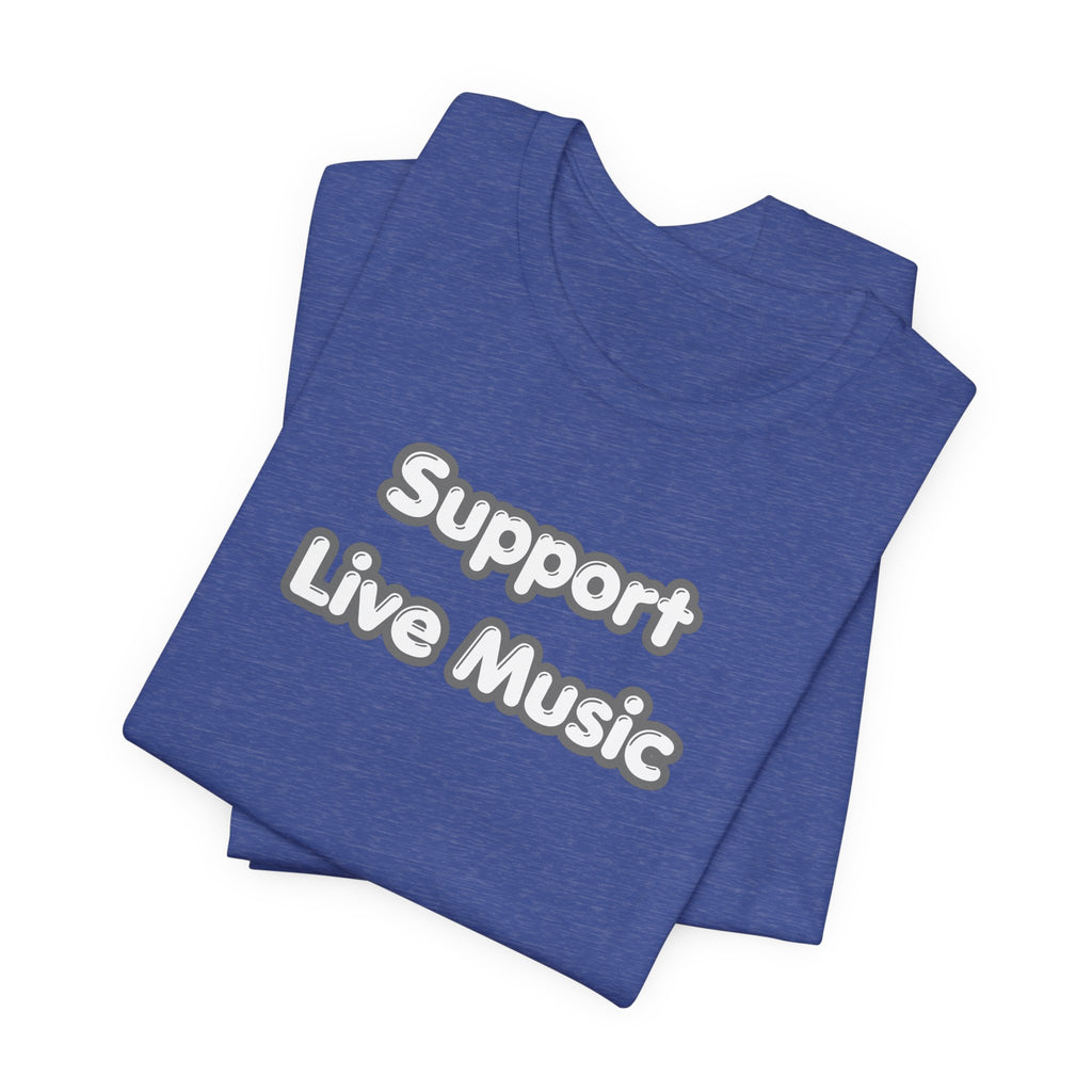 Support Live Music T-Shirt