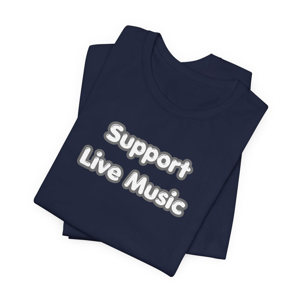Support Live Music T-Shirt