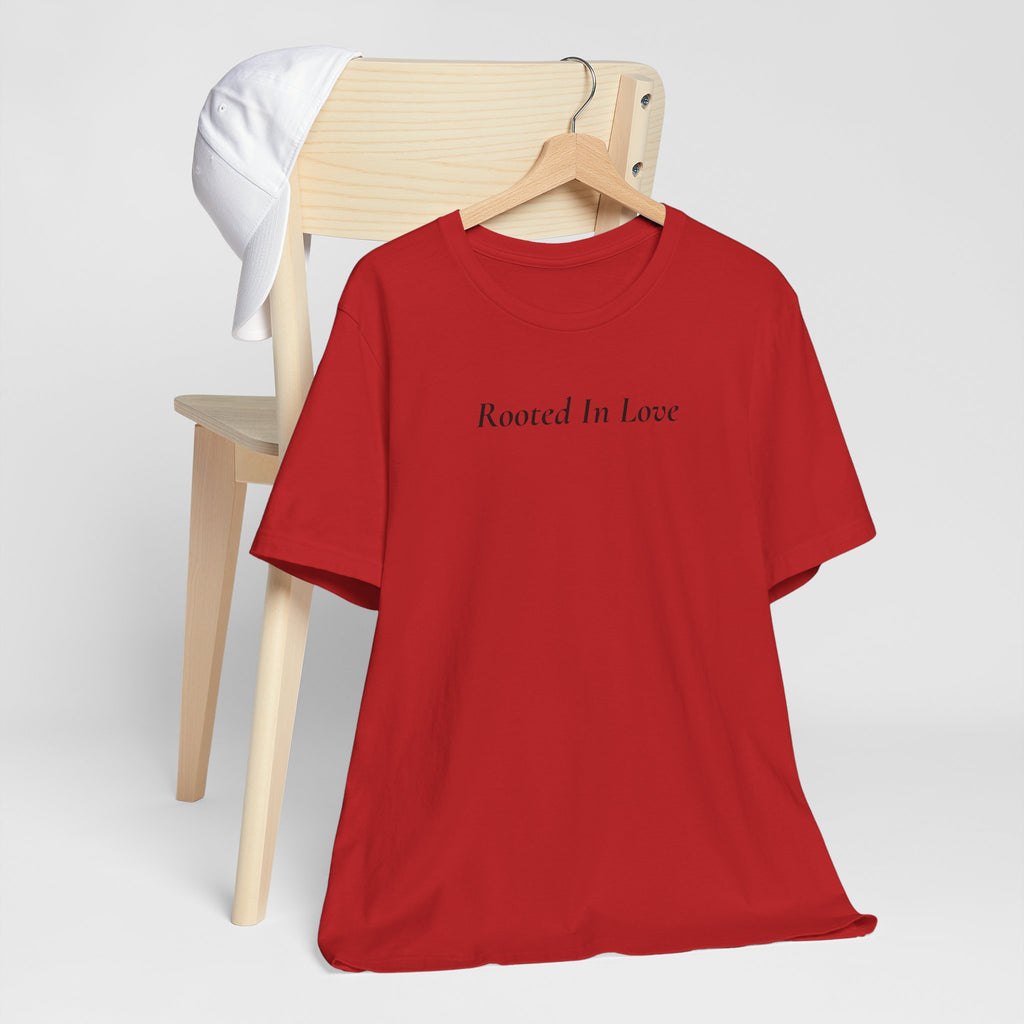 Rooted In Love Tee — Simple Script White T-Shirt