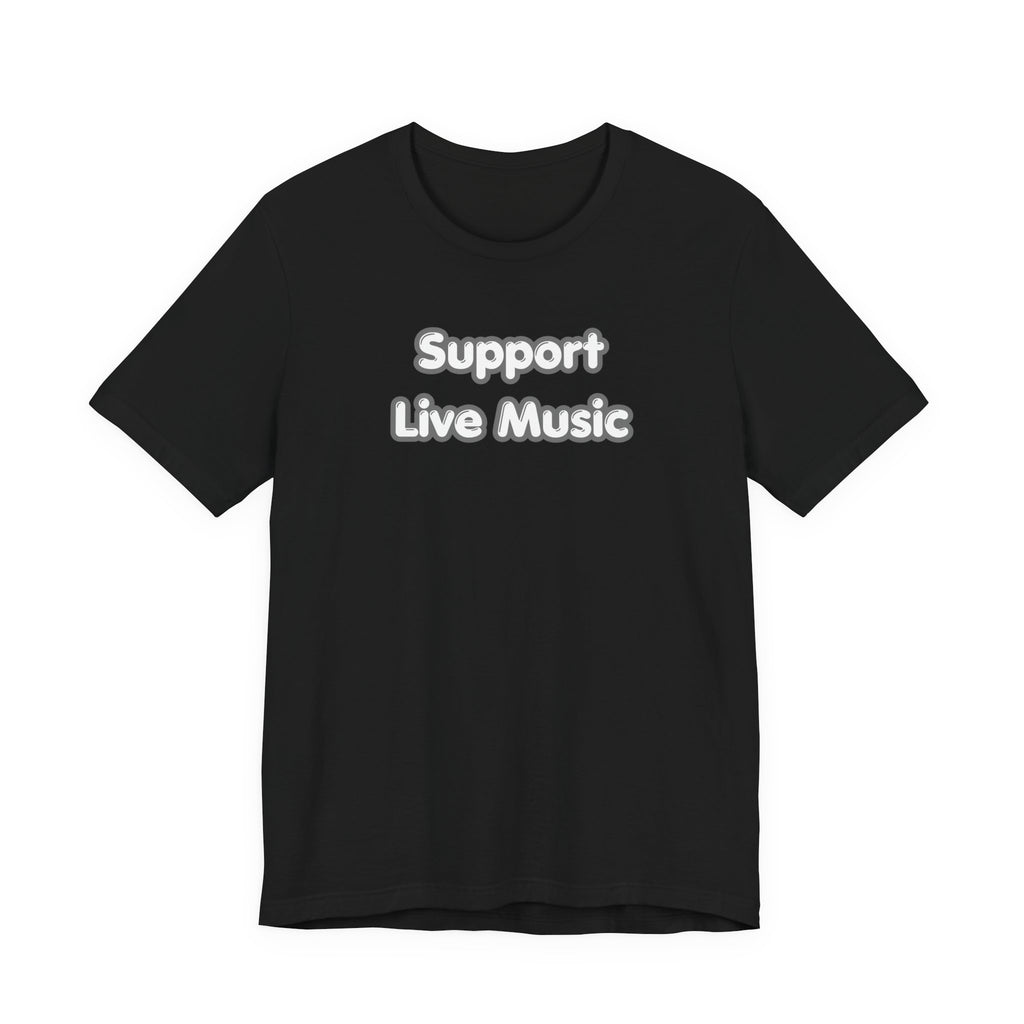 Support Live Music T-Shirt