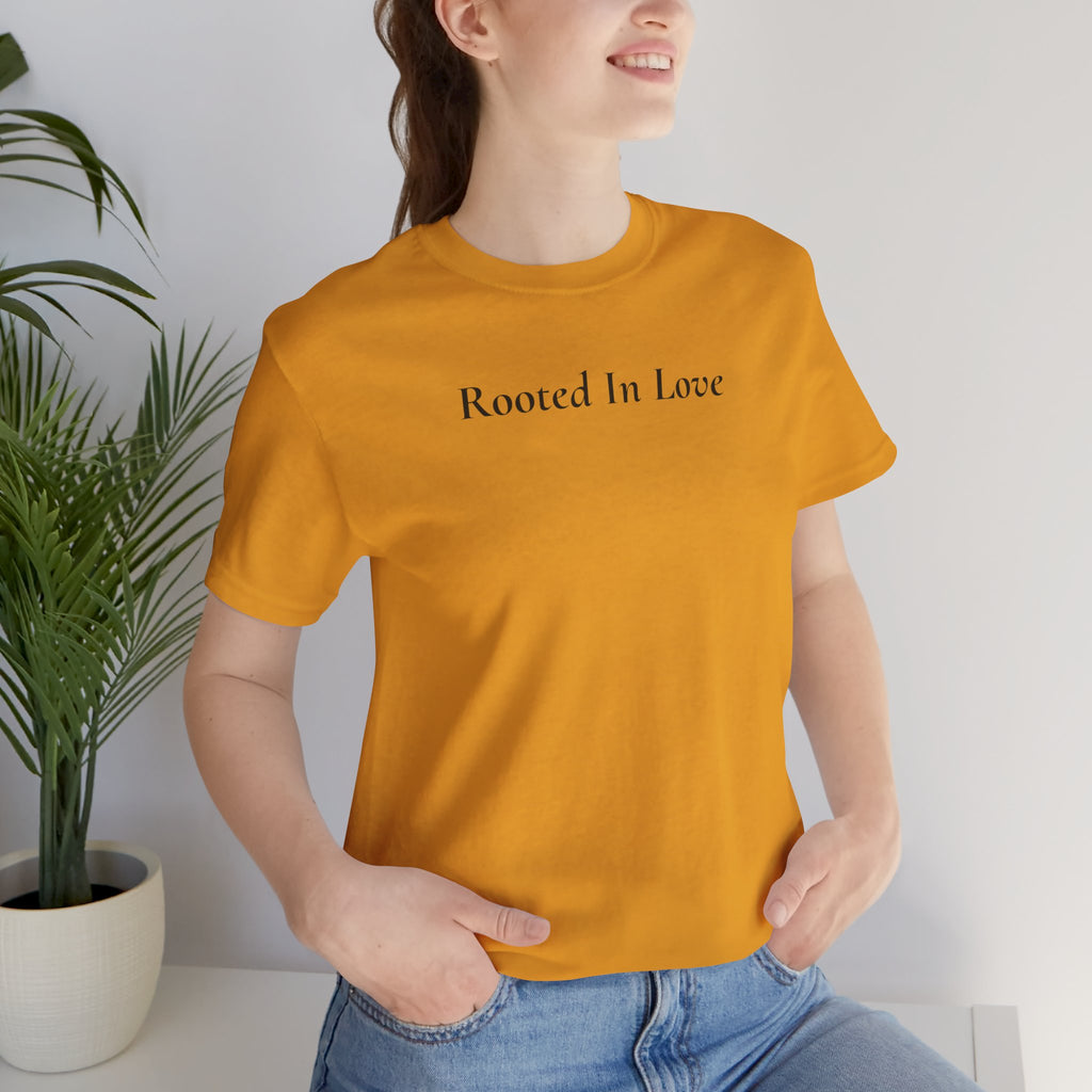 Rooted In Love Tee — Simple Script White T-Shirt