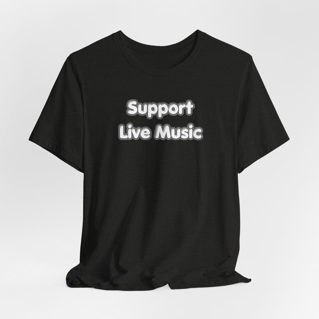 Support Live Music T-Shirt