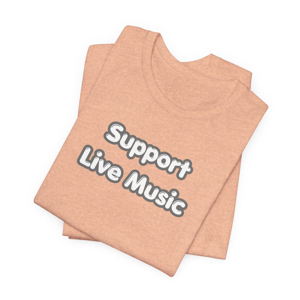 Support Live Music T-Shirt