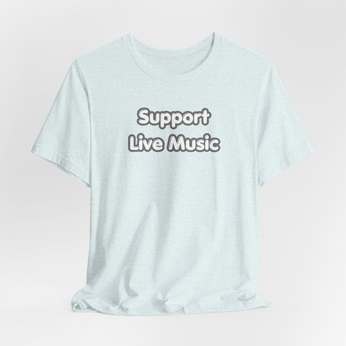 Support Live Music T-Shirt