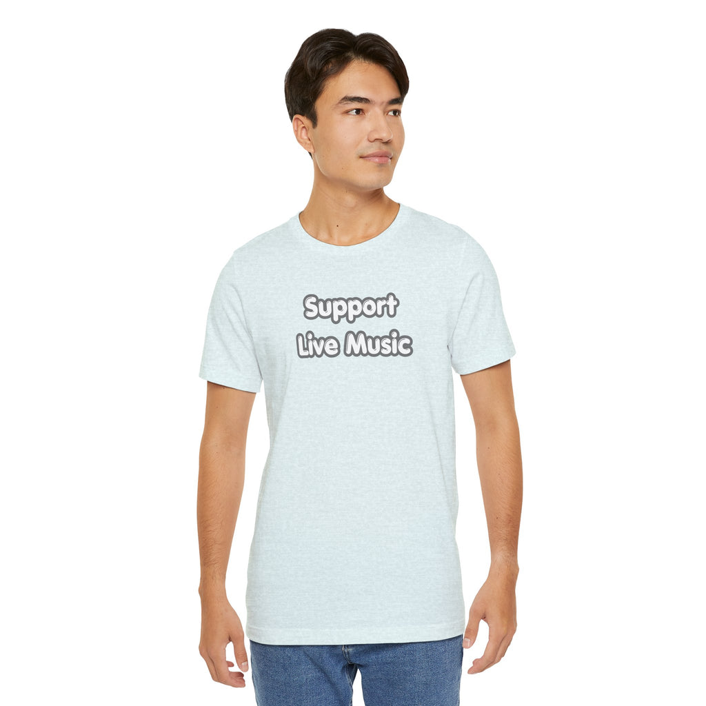 Support Live Music T-Shirt