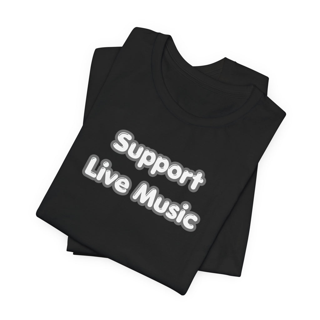 Support Live Music T-Shirt