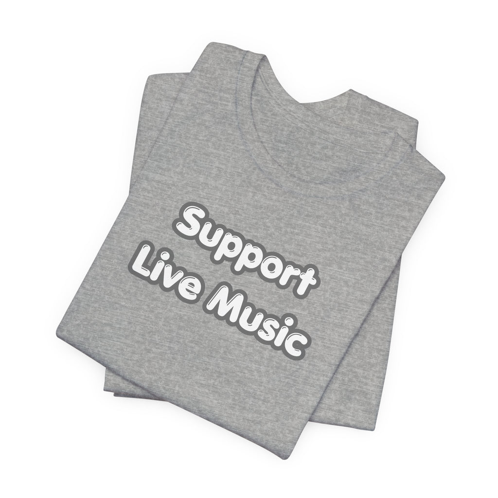 Support Live Music T-Shirt