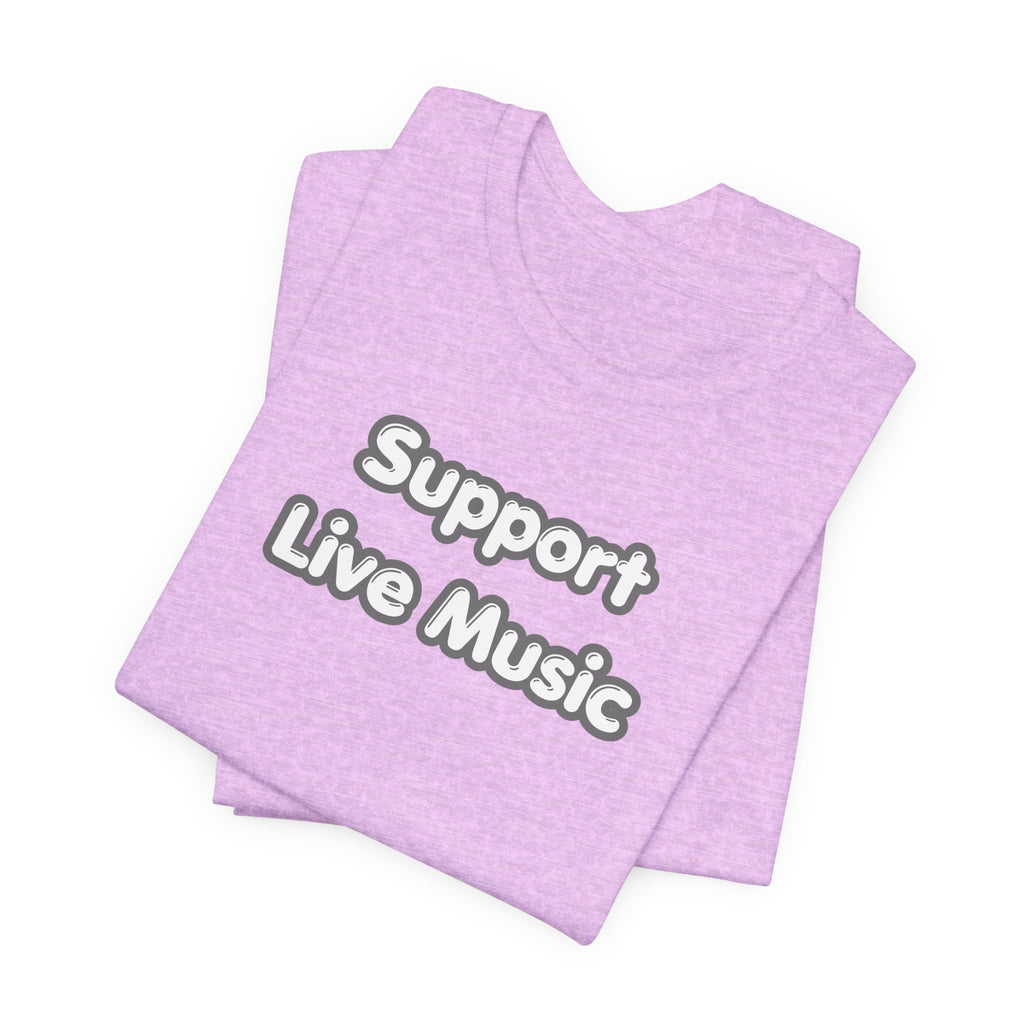 Support Live Music T-Shirt