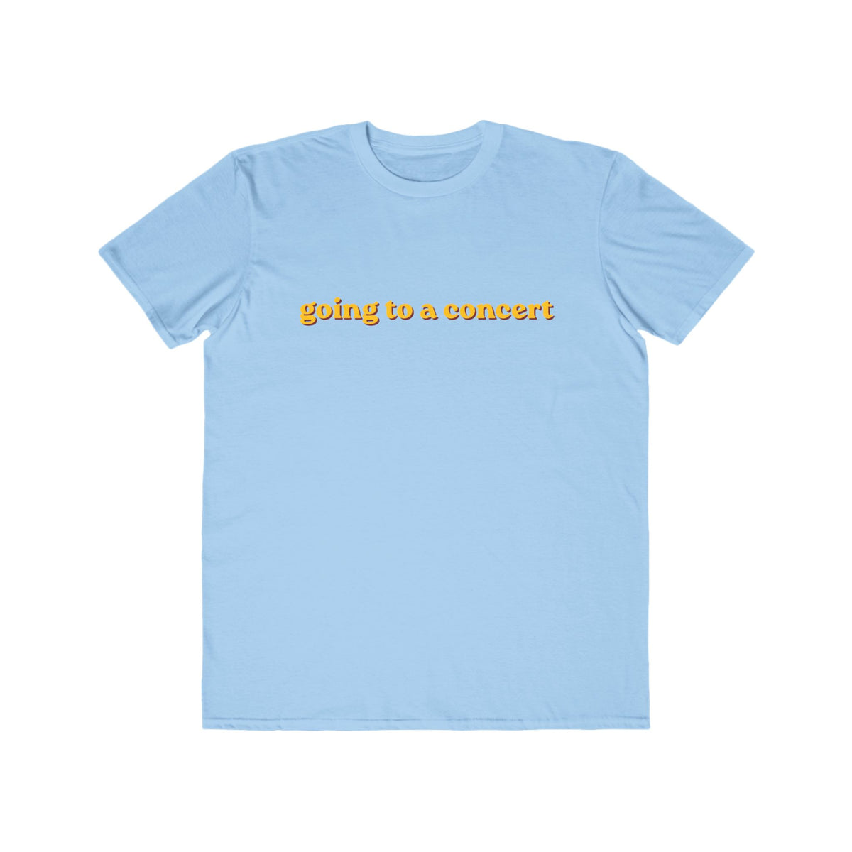 "Going to a Concert" Graphic Tee | Live Music Lover Shirt