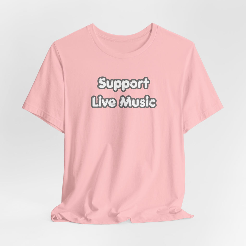 Support Live Music T-Shirt