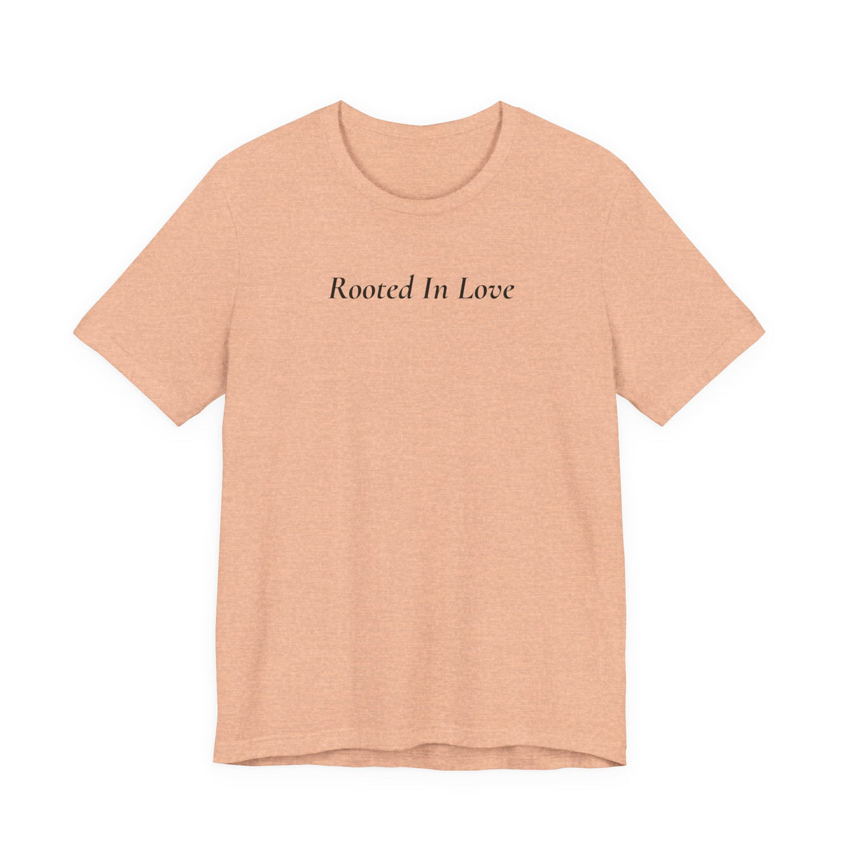 Rooted In Love Tee — Simple Script White T-Shirt