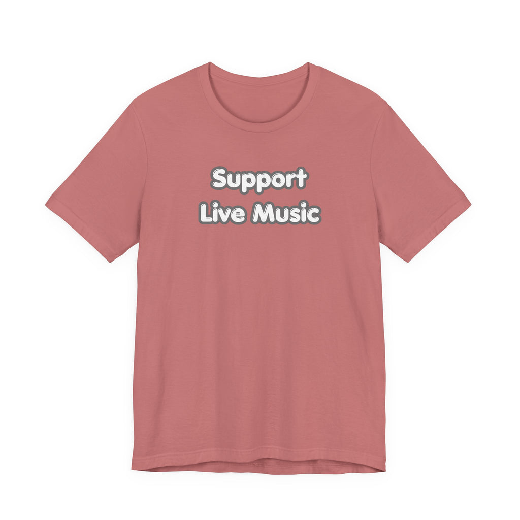 Support Live Music T-Shirt