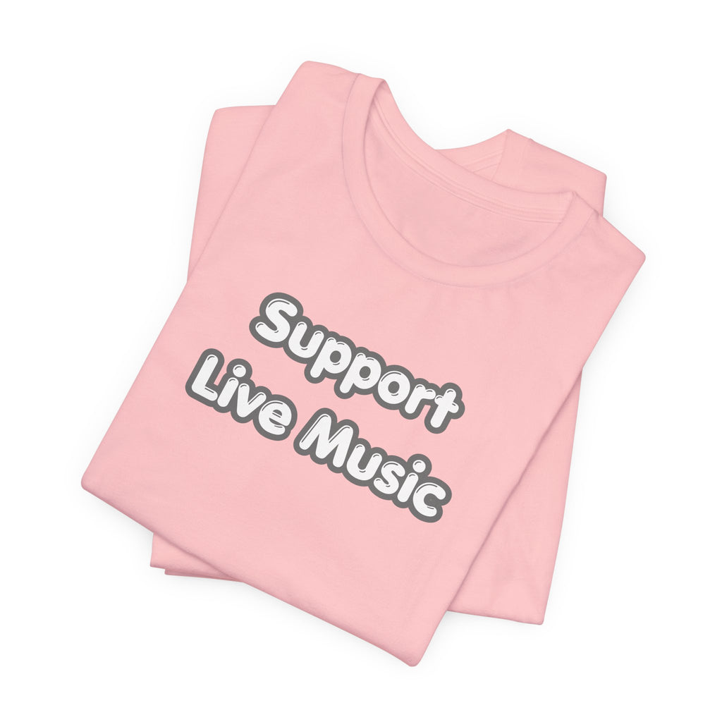 Support Live Music T-Shirt